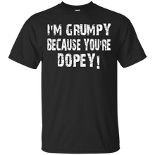 GRUMPY-BECAUSE-YOU'RE-DOPEY