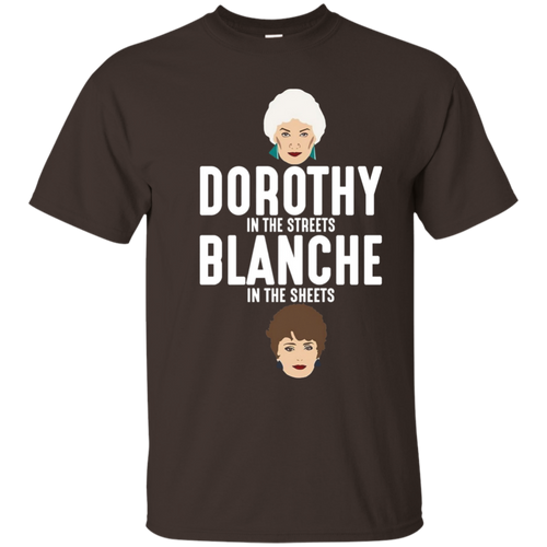 Dorothy-in-the-streets-Blanche-in-the-sheets-TShirt
