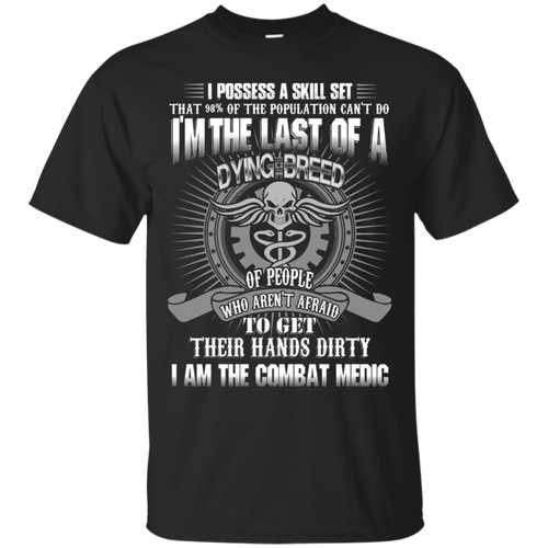 combat-medic-T-shirt--i-possess-a-skill-set-that-98_-of-the