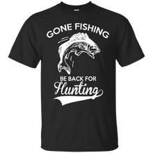 Gone-Fishing-Be-Back-For-Hunting---Funny-Hunting-T-shirt