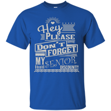 Hey-Please-Don't-Forget-My-Senior-Discount-Shirts
