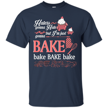 Haters-Gonna-Hate-But-I'm-Just-Gonna-Bake-Bake-Bake-T-Shirt