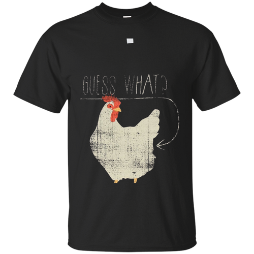 Guess-What-Chicken-Butt-G-raphic-T-Shirt