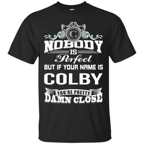 Colby-name-Pretty-damn-close-T-Shirt