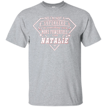 I-AM-NATALIE-T-SHIRT-NO-IM-NOT-SUPERHERO-IM-SOMETHING-EVENBuy-I-AM-NATALIE-T-SHIRT