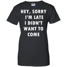 Hey-Sorry-I'm-Late-I-Didn't-Want-To-Come