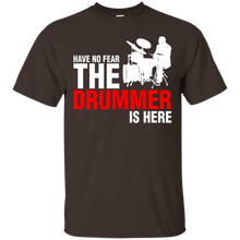 Have-No-Fear-The-Drummer-Is-Here-T-Shirt