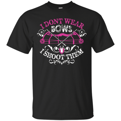 Hunting-T-shirt--I-don't-wear-bows-I-shoot-them