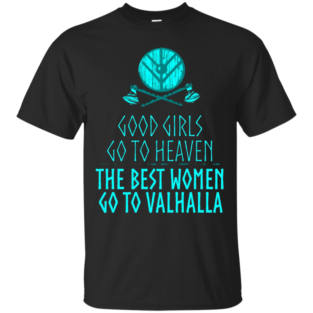 Good-Girls-Go-To-Heaven-The-Best-Women-Go-To-Valhalla