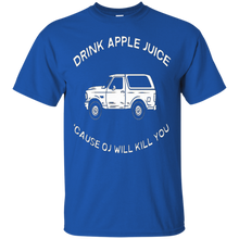 Drink-apple-juice-cause-OJ-will-kill-you-t-shirt