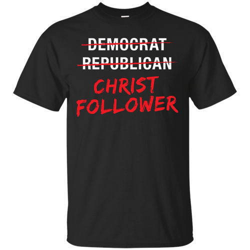 Christian-Christ-Political-T-Shirt-Not-Democrat-Republican