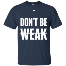dont-be-weak-shirt