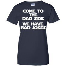 Come-To-The-Dad-Side-We-Have-Bad-Jokes-T-Shirt-funny-saying