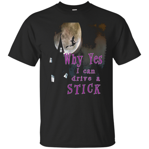 Halloween-T-Shirt---Why-yes-i-can-drive-a-stick
