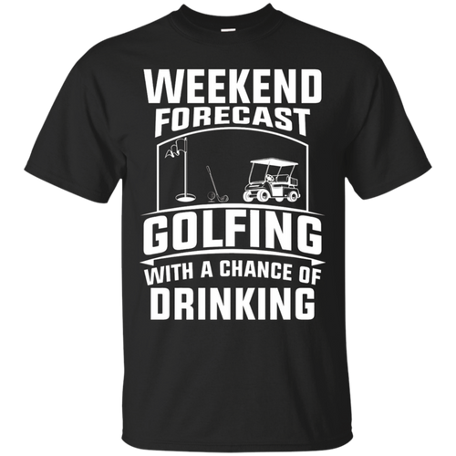 Funny-Love-Golf-Quote-Gift-Drinking-Weekend-Forecast-T-Shirt