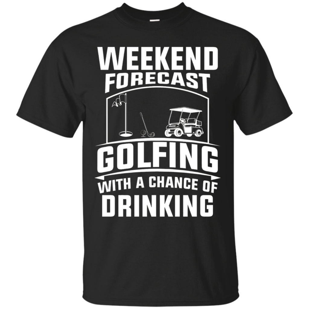Funny-Love-Golf-Quote-Gift-Drinking-Weekend-Forecast-T-Shirt