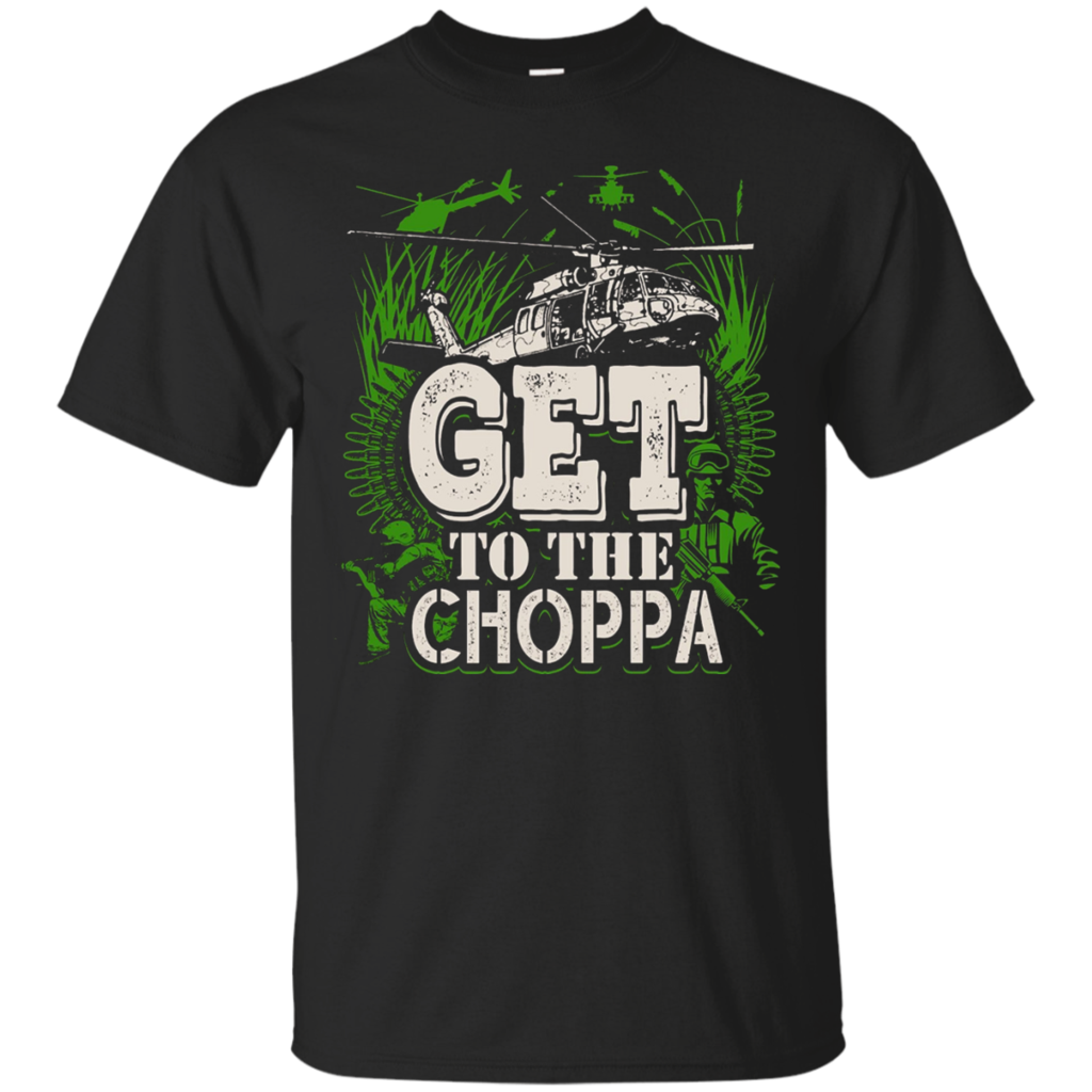 Get-To-The-Choppa-T-Shirt---Funny-Get-To-The-Choppa-Shirt