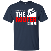 Have-No-Fear-The-Roofer-Is-Here-TShirt