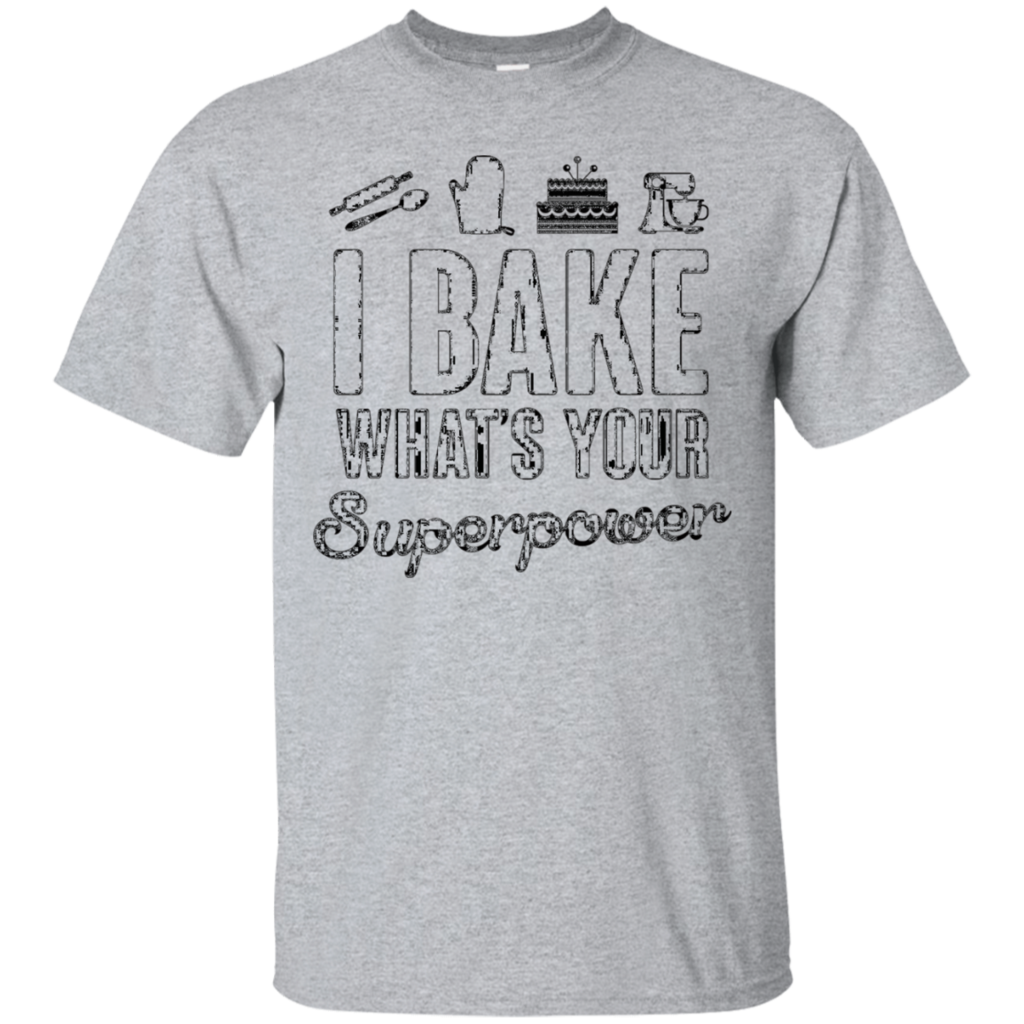 Funny-I-Bake-What's-Your-Superpower-T-shirt