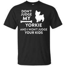 Don't-Judge-My-Yorkie-_amp_-I-Won't-Judge-Your-Kids-Funny-Dog-Lover-Parent-T-Shirt