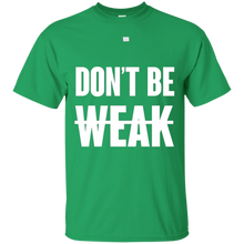 dont-be-weak-shirt