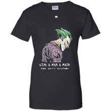 Give-A-Man-A-Mask-And-He'll-Become-His-True-Self-T-Shirt