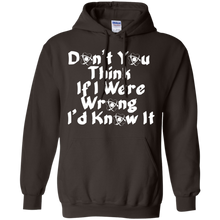 Don'T-You-Think-If-I-Were-Wrong-I'd-Know-it-Humor-T-Shirt