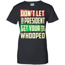 Don't-let-your-president-get-your-ass-whooped-T-Shirt