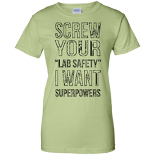 Funny-T-shirt---Screw-Your-Lab-Safety-I-Want-Superpowers