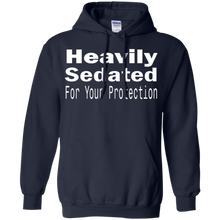 Heavily-Sedated-For-Your-Protection-Tshirt