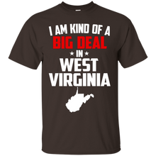 I-Am-Kind-of-a-Big-Deal-in-West-Virginia-Shirt---State-of-WV