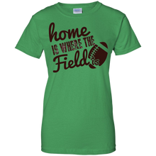 Home-Is-Where-The-Field-Is---High-School-Football---T-Shirt