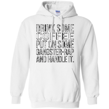 Drink-some-Coffee-Put-on-Some-Gangster-Rap-Handle-It-T-Shirt