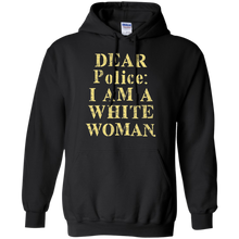 Dear-Police-I-Am-A-White-Woman-T-Shirt