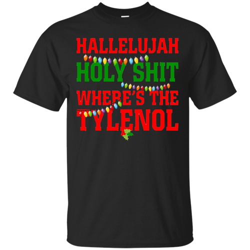 Hallelujah-Where's-The-Tylenol-Funny-Christmas-Movie-T-shirt