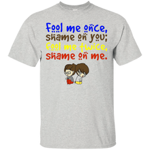 Fool-me-once-shame-on-you-T-Shirt