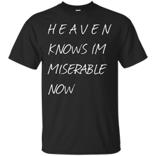 Heaven-knows-i'm-miserable-now-t-shirt