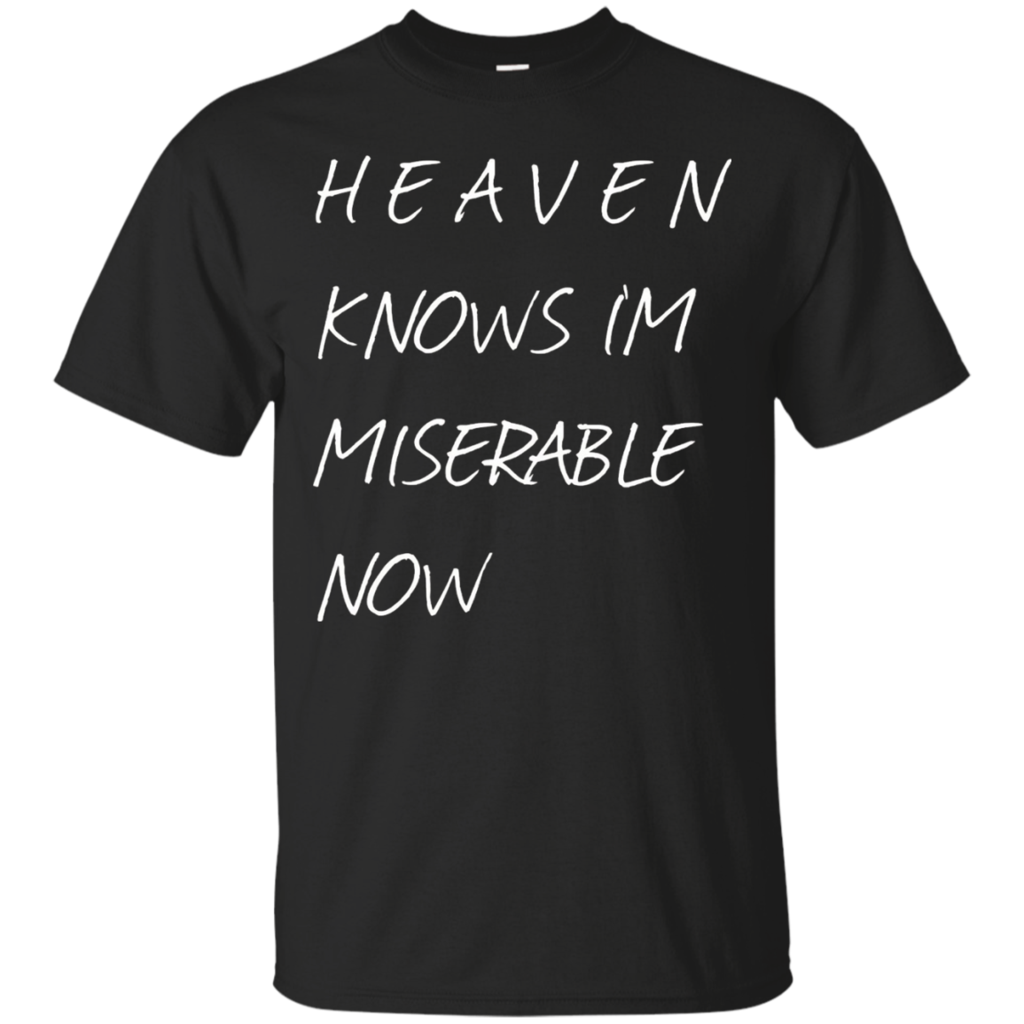 Heaven-knows-i'm-miserable-now-t-shirt
