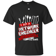 I-Am-A-Network-Engineer-I-Can't-Fix-Stupid-T-Shirt