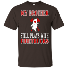 Firefighter-Shirt-My-Brother-Still-Plays-With-Firetrucks