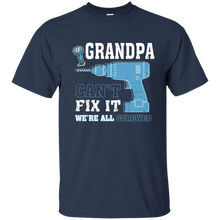 Father-day-shirts---If-Grandpa-can't-fix-it-We're-all-screwed