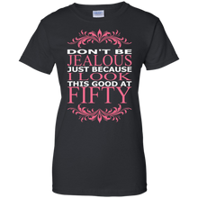 Dont-Be-Jealous-Just-Because-I-Look-Good-At-Fifty-TShirt
