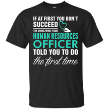 Human-Resource-Officer-Told-You-To-Do-First-Tshirt