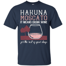 Hakuna-Moscato-It-Means-Drink-Wine-T-Shirt