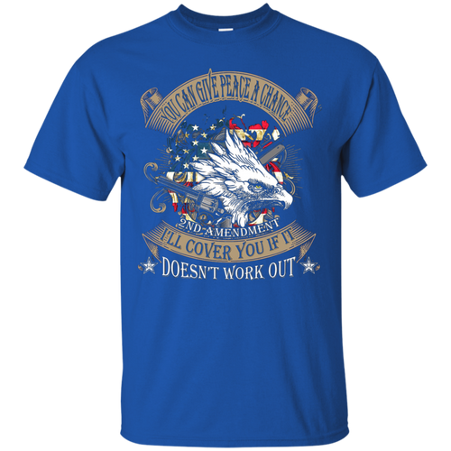 Gun-Rights---You-Can-Give-Peace-A-Chance-I'll-Cover-T-shirt