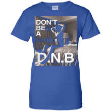 Dont-be-a-dnb-shirt-ron-da-rou-sey-Dont-be-a-dnb-shirt