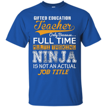 Gifted-Education-Teacher---Ninja-Job-Title---Funny-Tee-T-Shi
