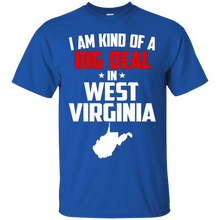 I-Am-Kind-of-a-Big-Deal-in-West-Virginia-Shirt---State-of-WV