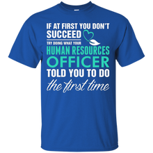 Human-Resource-Officer-Told-You-To-Do-First-Tshirt