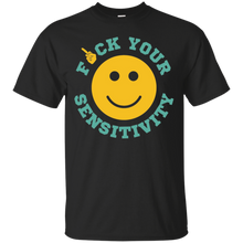 F-ck-Your-Sensitivity-Tshirt